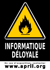 sticker Informatique d&eacute;loyale : en cas d'exposition contacter l'April